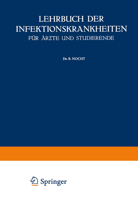 Lehrbuch der Infektionskrankheiten für Ärzte und Studierende - G. Jochmann, B. Nocht, E. Paschen, C. Hegler