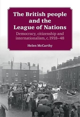 The British People and the League of Nations - Helen McCarthy