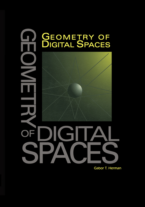 Geometry of Digital Spaces - Gabor T. Herman