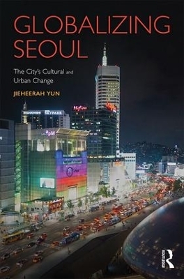 Globalizing Seoul - Jieheerah Yun