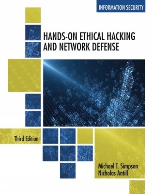 Hands-On Ethical Hacking and Network Defense - Michael Simpson, Nicholas Antill