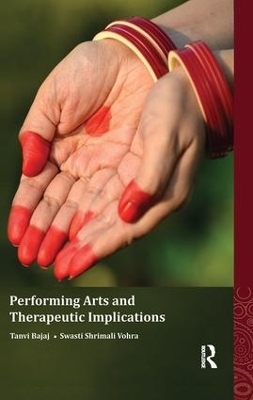 Performing Arts and Therapeutic Implications - Tanvi Bajaj, Swasti Shrimali Vohra