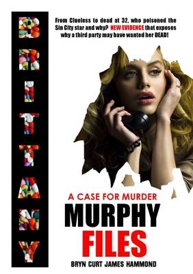 A Case for Murder: Brittany Murphy Files - Bryn Curt James Hammond