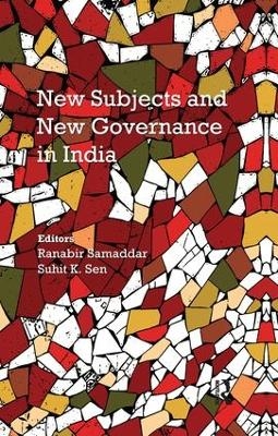 New Subjects and New Governance in India - 