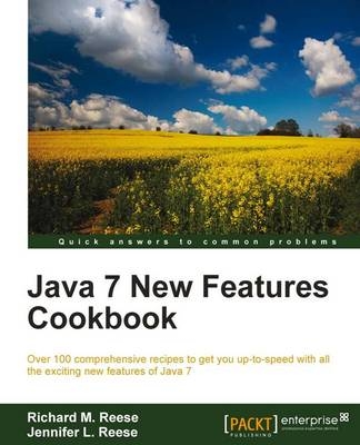 Java 7 New Features Cookbook - Richard M. Reese, Jennifer L. Reese