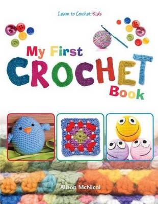 My First Crochet Book -  Alison McNicol