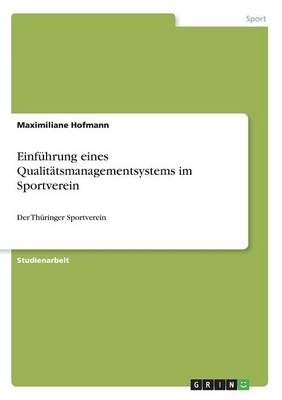 EinfÃ¼hrung eines QualitÃ¤tsmanagementsystems im Sportverein - Maximiliane Hofmann