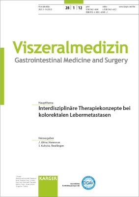 Interdisziplinäre Therapiekonzepte bei kolorektalen Lebermetastasen - 