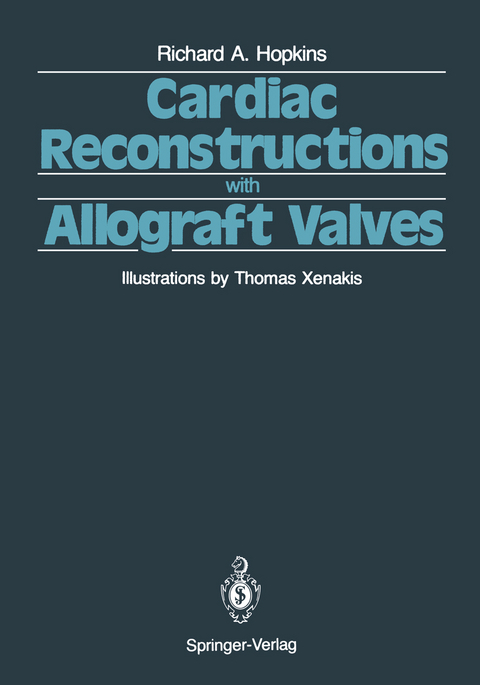 Cardiac Reconstructions with Allograft Valves - Richard A. Hopkins