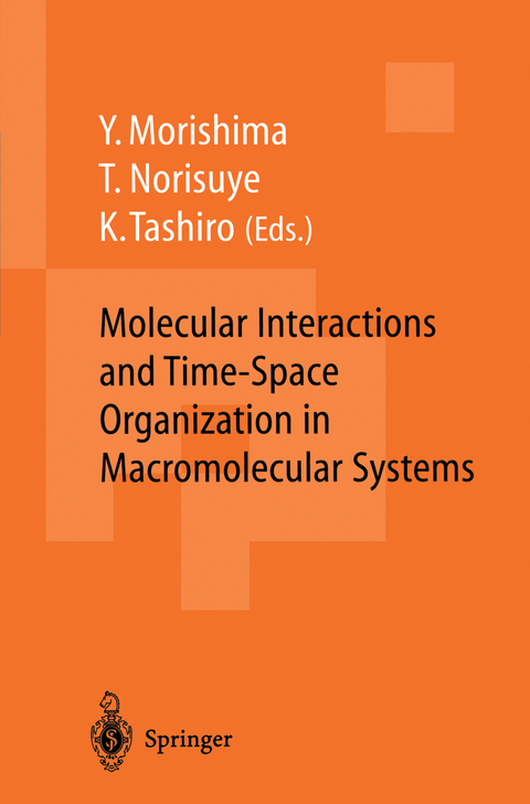 Molecular Interactions and Time-Space Organization in Macromolecular Systems - 