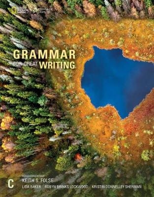 Grammar for Great Writing C - Robyn Lockwood, Kristin Sherman, Lida Baker