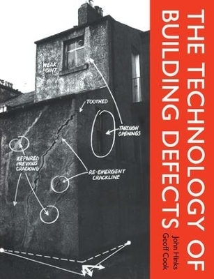 The Technology of Building Defects - John Hinks, Geoff Cook