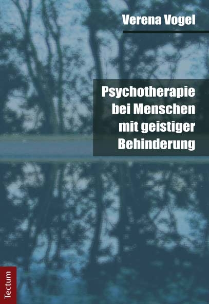 Psychotherapie bei Menschen mit geistiger Behinderung - Verena Vogel