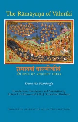 The Rāmāyaṇa of Vālmīki: An Epic of Ancient India, Volume VII