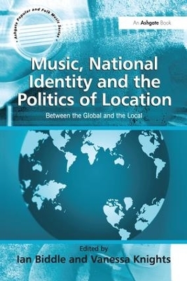 Music, National Identity and the Politics of Location - Vanessa Knights