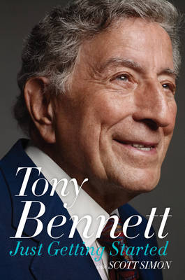 Just Getting Started - Tony Bennett, Scott Simon