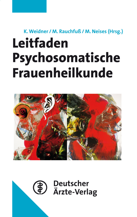 Leitfaden Psychosomatische Frauenheilkunde - 