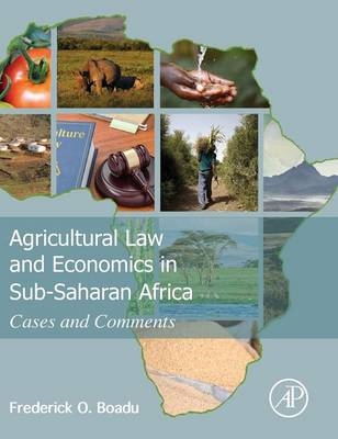 Agricultural Law and Economics in Sub-Saharan Africa - Frederick Owusu Boadu