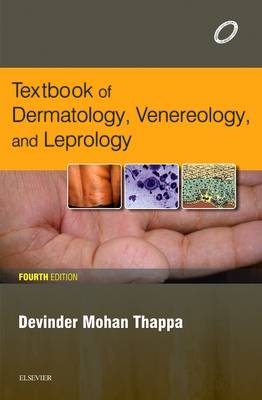 Textbook of Dermatology, Venereology, and Leprology - Devinder Mohan Thappa