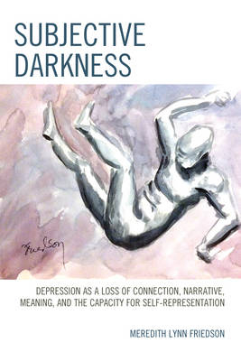 Subjective Darkness - Meredith Lynn Friedson