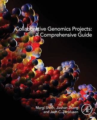 Collaborative Genomics Projects: A Comprehensive Guide - Margi Sheth, Julia Zhang, Jean C Zenklusen