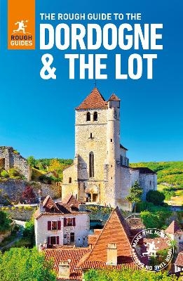 The Rough Guide to The Dordogne & The Lot (Travel Guide) - Rough Guides