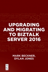 Upgrading and Migrating to BizTalk Server 2016 -  Mark Beckner,  Dylan Jones