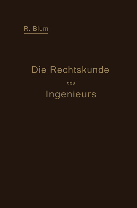 Die Rechtskunde des Ingenieurs - Richard Blum