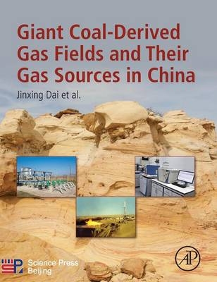 Giant Coal-Derived Gas Fields and Their Gas Sources in China - Jinxing Dai