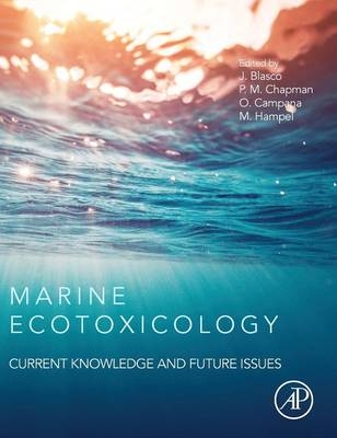 Marine Ecotoxicology - Julián Blasco, Peter M. Chapman, Olivia Campana, Miriam Hampel