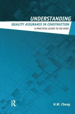 Understanding Quality Assurance in Construction - H.W. Chung