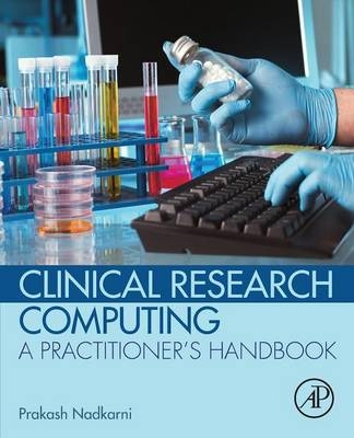 Clinical Research Computing - Prakash Nadkarni