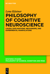 Philosophy of Cognitive Neuroscience - Lena Kästner