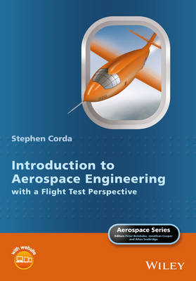 Introduction to Aerospace Engineering with a Flight Test Perspective - Stephen Corda