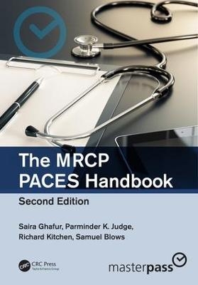 The MRCP PACES Handbook - Saira Ghafur, Parminder K. Judge, Richard Kitchen, Samuel Blows