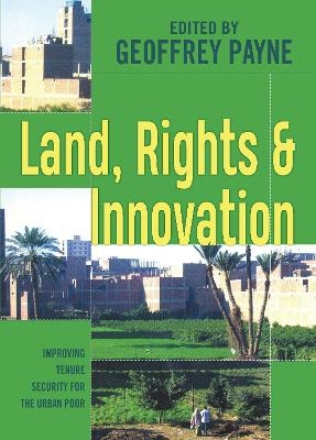 Land, Rights and Innovation - Geoffrey Payne