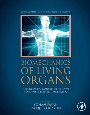 Biomechanics of Living Organs - Yohan Payan, Jacques Ohayon