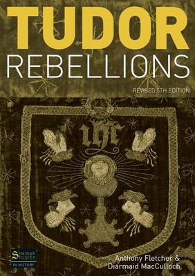 Tudor Rebellions - Anthony Fletcher, Diarmaid MacCulloch