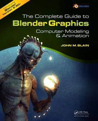 The Complete Guide to Blender Graphics - John M. Blain