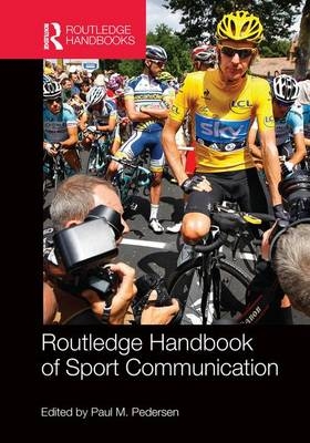 Routledge Handbook of Sport Communication - 