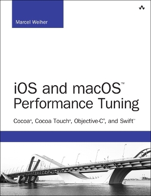 iOS and macOS Performance Tuning - Marcel Weiher