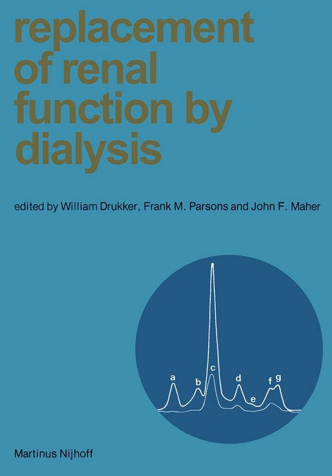 Replacement of Renal Function by Dialysis - 