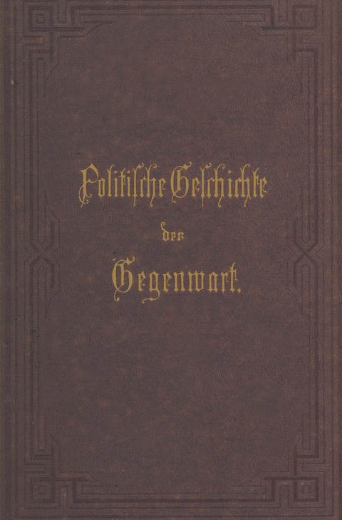 Politische Geschichte der Gegenwart - Wilhelm Müller