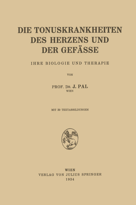 Die Tonuskrankheiten des Herzens und der Gefässe - J. Pal