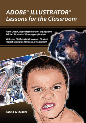 Adobe Illustrator: Lessons for the Classroom - Christopher Nielsen