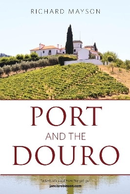 Port and the Douro - Richard Mayson