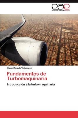 Fundamentos de Turbomaquinaria - Miguel Toledo Velazquez