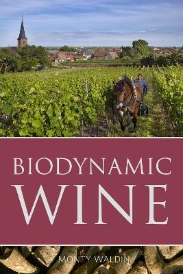 Biodynamic wine - Monty Waldin