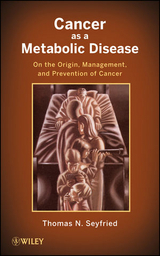 Cancer as a Metabolic Disease - Thomas Seyfried