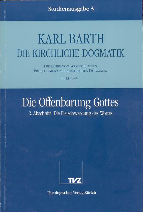 Die Kirchliche Dogmatik. Studienausgabe / Karl Barth: Die Kirchliche Dogmatik. Studienausgabe - Karl Barth